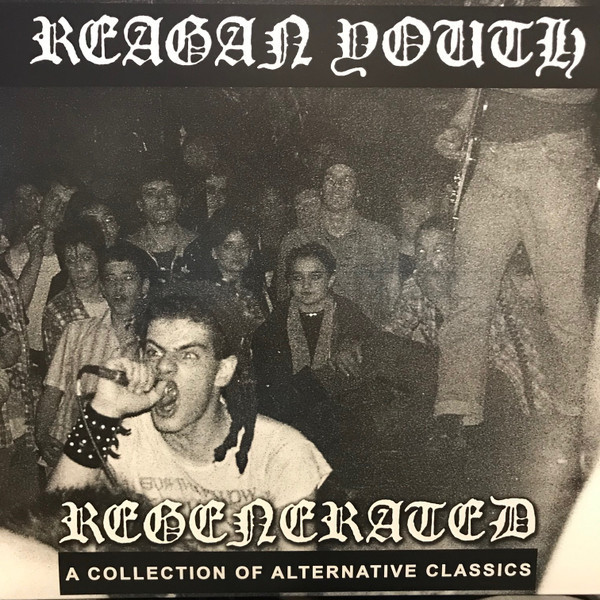 Reagan Youth - Regenerated (early versions of your favorites) LP