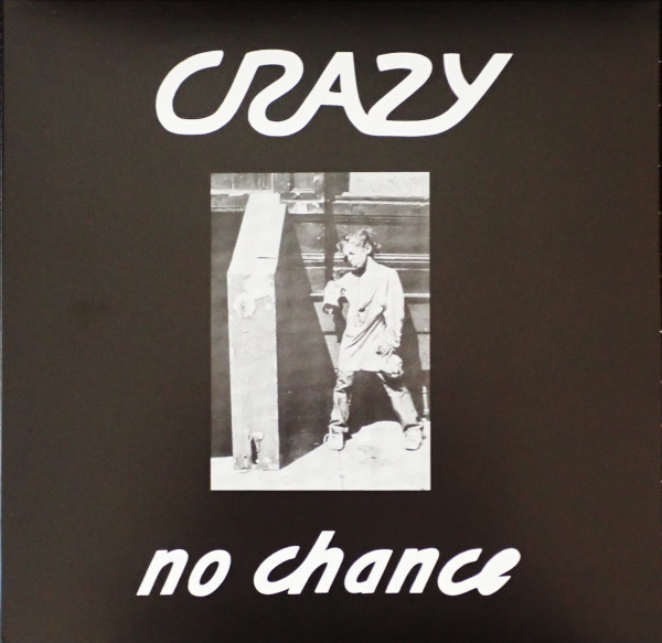 Crazy – No Chance LP