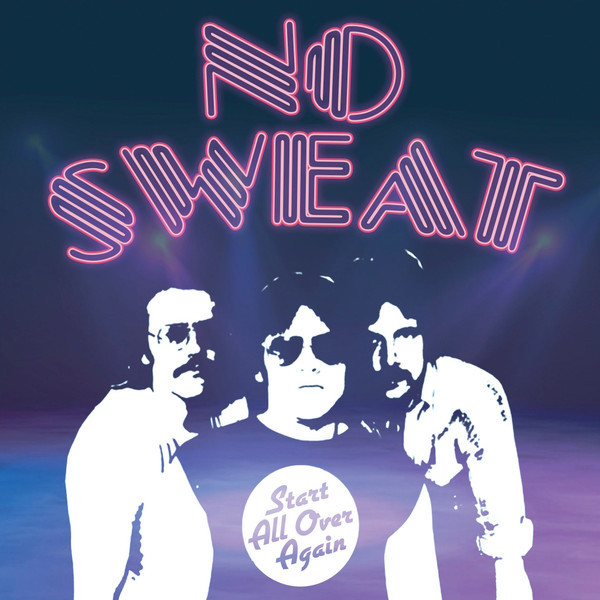 NO SWEAT - Start All Over Again Ep