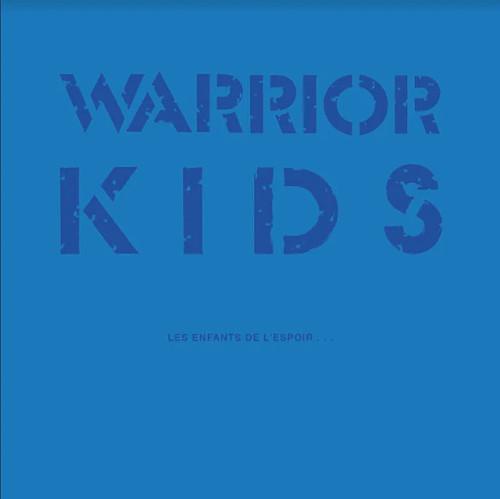 Warrior Kids - Les Enfants De L'Espoir...LP plus Adolescent 7"