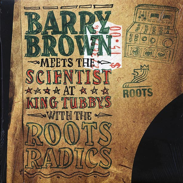 Barry Brown Meets The Scientist – At King Tubby's With The Roots Radics LP