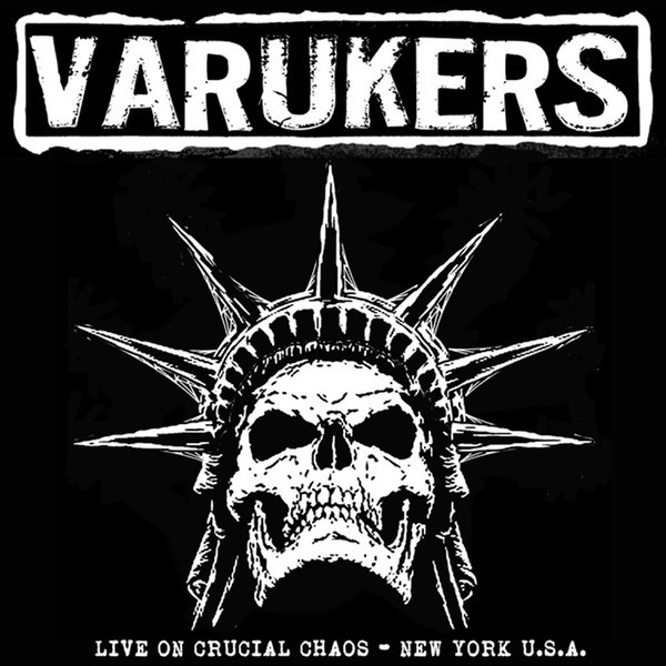 The Varukers ‎– Live On Crucial Chaos: New York U.S.A LP