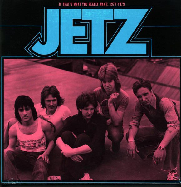 Jetz - If Thats What You Really Want 1977 to 1979 LP