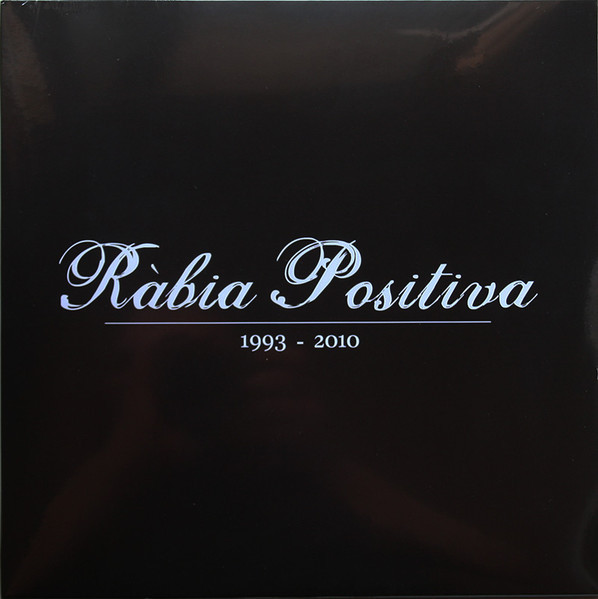 Ràbia Positiva – 1993 - 2010 LP