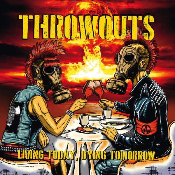 THROWOUTS - LIVING TODAY DYING TOMORROW LP + DLC