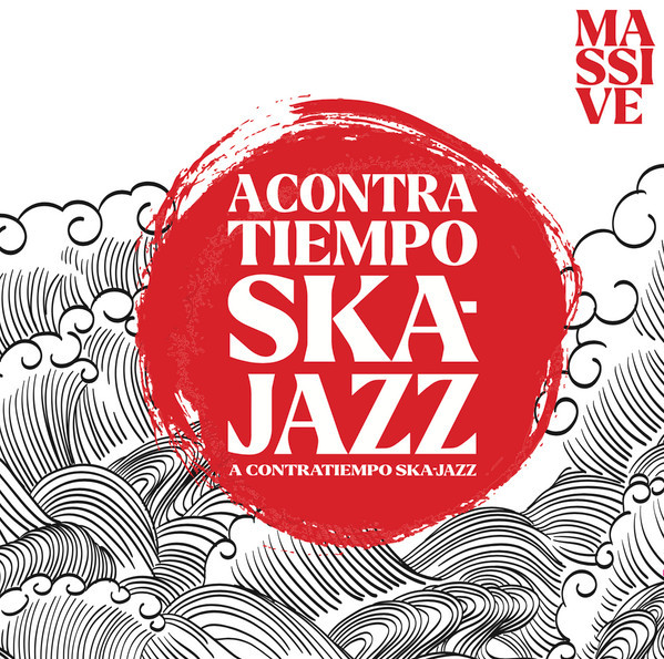 A Contratiempo Ska-Jazz – Massive 7
