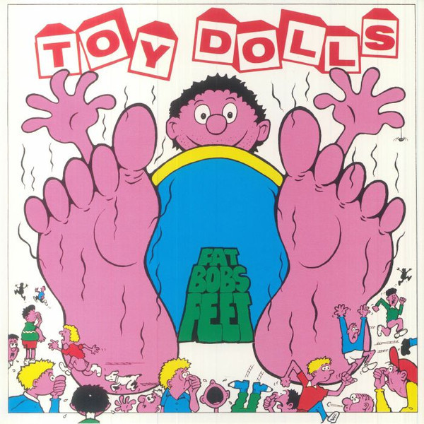 Toy Dolls – Fat Bob's Feet LP