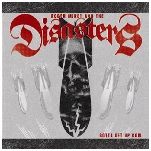 Roger Miret And The Disasters – Gotta Get Up Now LP