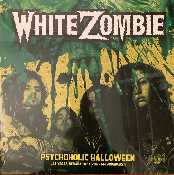 White Zombie ‎– Psychoholic Halloween: Las Vegas Nevada 10/31/95 FM LP