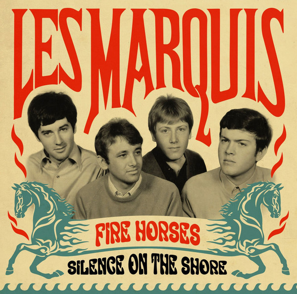 Les Marquis – Fire Horses / Silence On The Shore 7