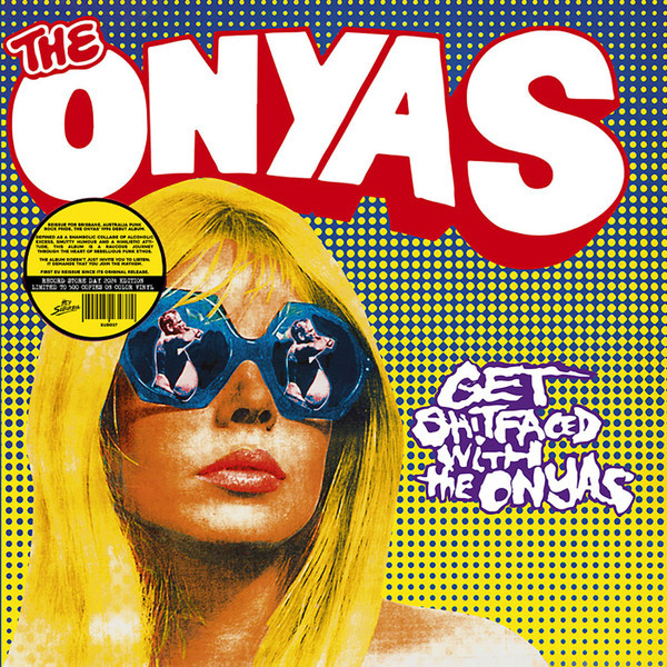 The Onyas – Get Shitfaced With The Onyas LP