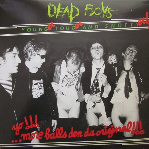 Dead Boys – Younger, Louder And Snottyer!!! LP
