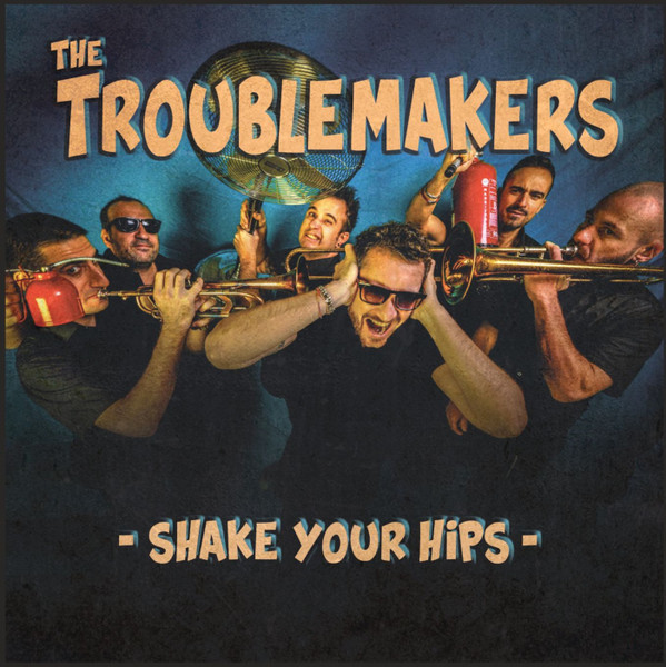 The Troublemakers – Shake Your Hips LP