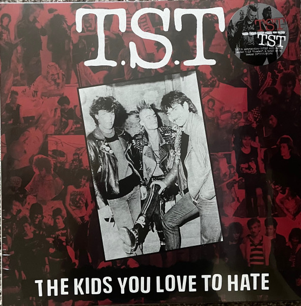 TST - The Kids You Love To Hate LP