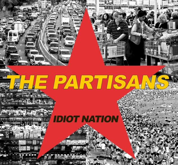 The Partisans – Idiot Nation