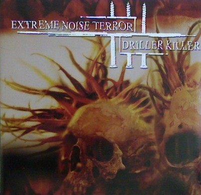 Extreme Noise Terror / Driller Killer Split 12