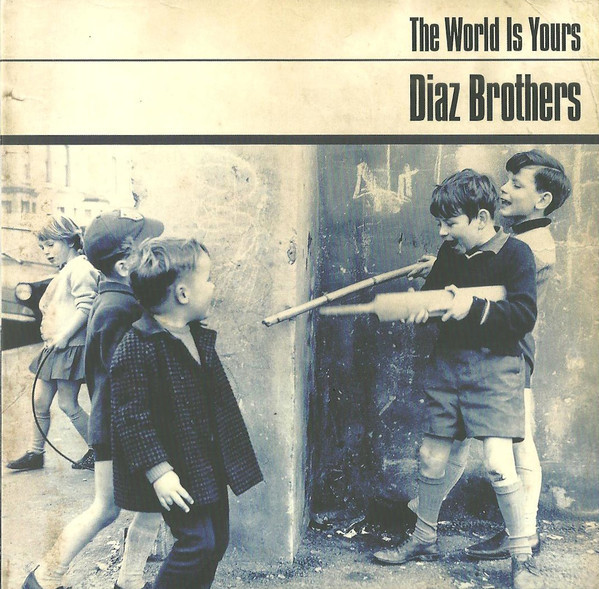 DIAZ BROTHERS  The World is yours LP