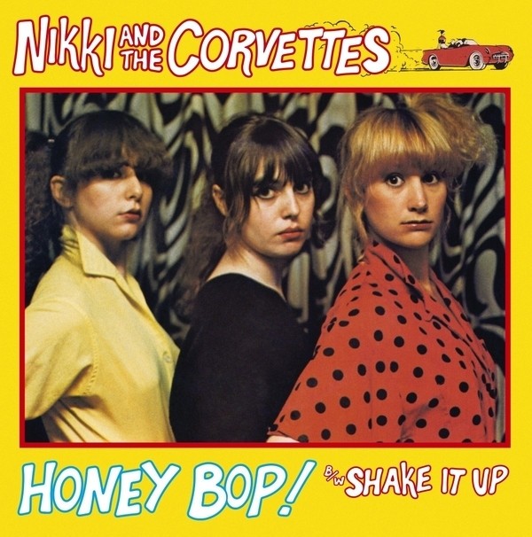 Nikki And The Corvettes ‎– Honey Bop!/Shake It Up 7