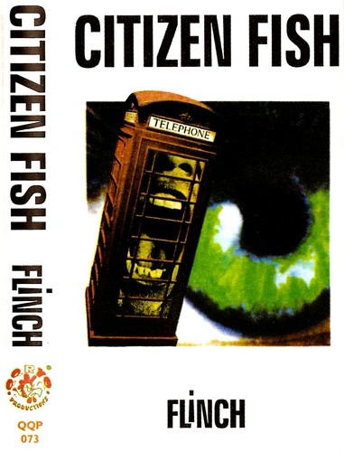 Citizen Fish – Flinch TAPE