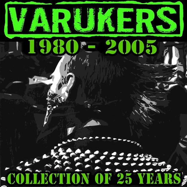 The Varukers – 1980-2005 : Collection Of 25 Years 2LP
