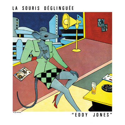 La Souris Déglinguée – Eddy Jones LP