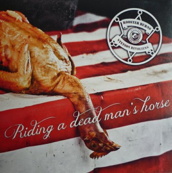 Rooster Burns and the Stetson Revolting Riding A Dead Man's Horse EP
