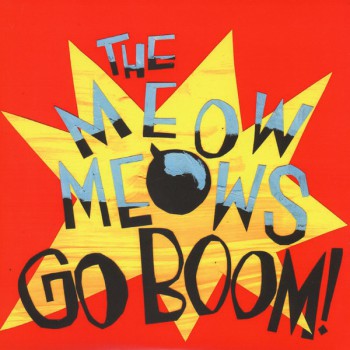 THE MEOW MEOWS Go Boom! LP