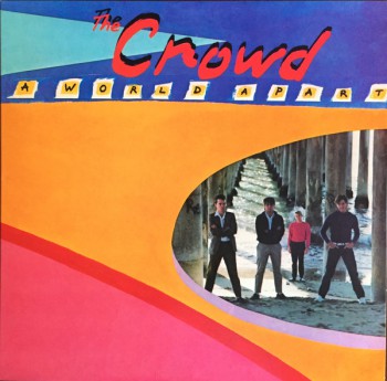 The Crowd ‎– A World Apart LP