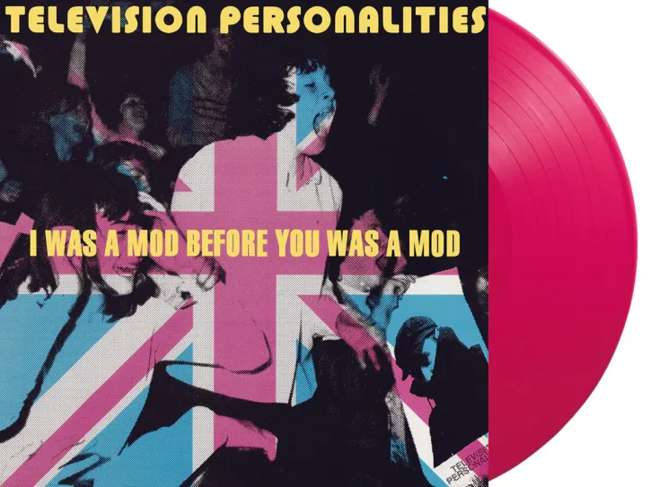 TELEVISION PERSONALITIES - I WAS A MOD BEFORE YOU WAS A MOD LP