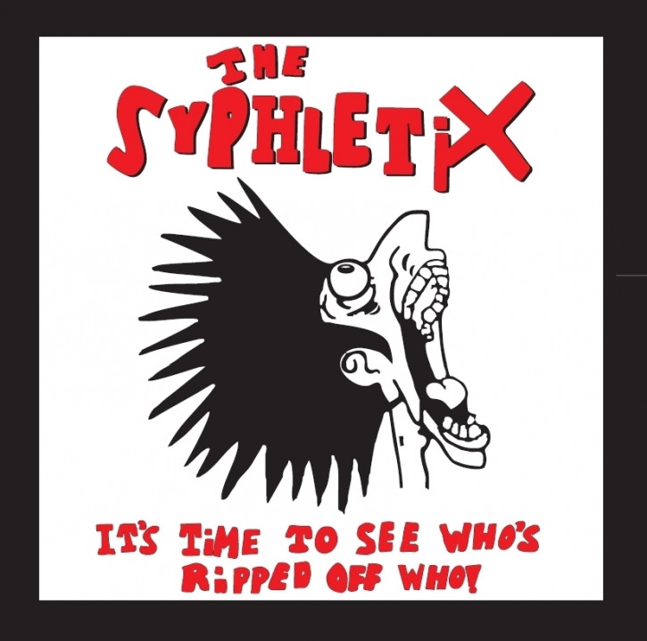 SYPHLETIX, THE - It's Time To See Who's Ripped Off Who! LP+CD
