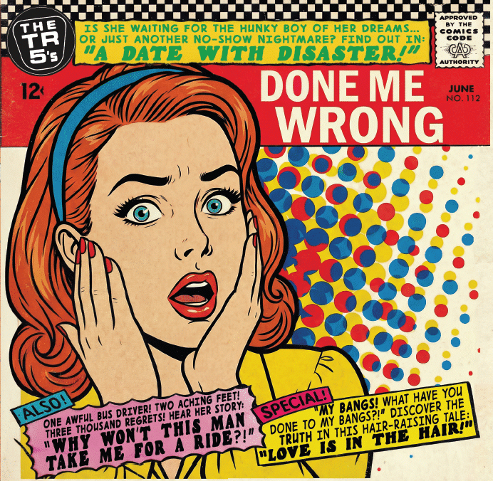 TR5'S, THE - Done Me Wrong / The Beehive (The Real Buzz Club) 7