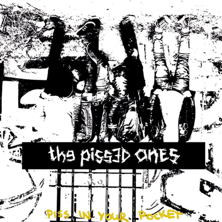 The Pissed Ones – Piss In Your Pocket LP