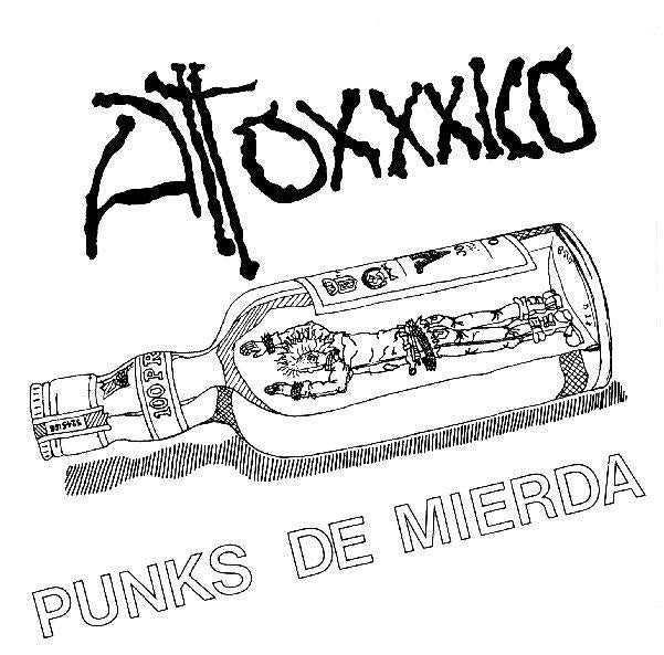 Atoxxxico - Punks De Mierda 7