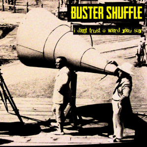 Buster Shuffle 'I Don't Trust A Word You Say' + 'Pretty Boy' 7