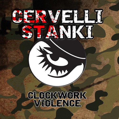 Cervelli Stanki ‎– Clockwork Violence 7" EP