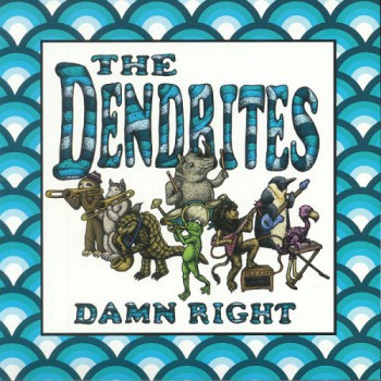 The Dendrites Damn Right LP