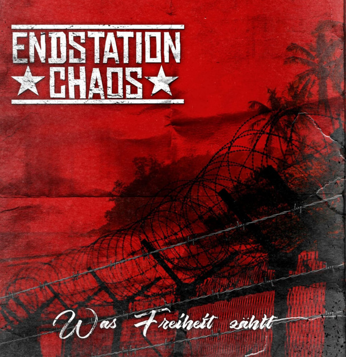 Endstation Chaos – Was Freiheit zählt LP