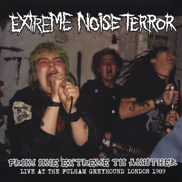 Extreme Noise Terror ‎– From One Extreme To Ano LP (Live At The Fulham Greyhound London 1989)