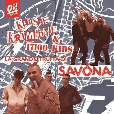 Klasse Kriminale / 17100 Kids – La Grande Truffa Di Savona Split LP+CD
