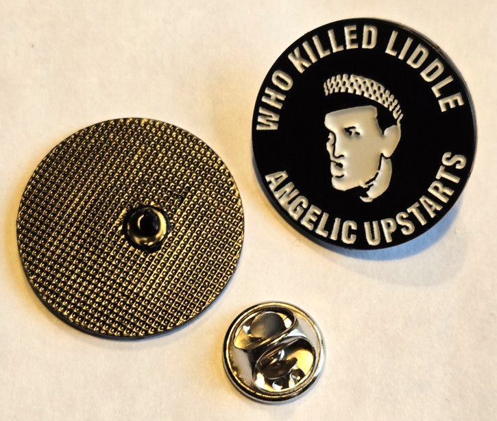 ANGELIC UPSTARTS WHO KILLED LIDDLE PIN