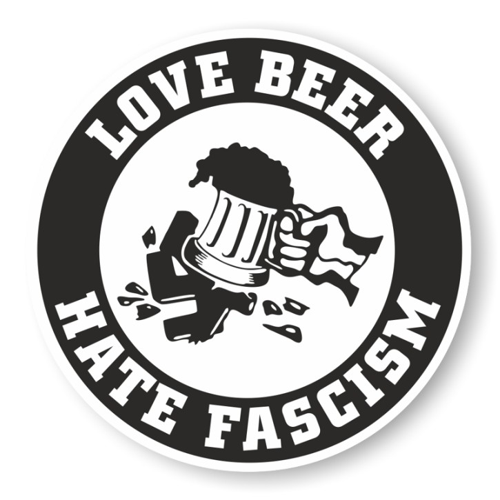 LOVE BEER HATE FASCISM PVC AUFKLEBER