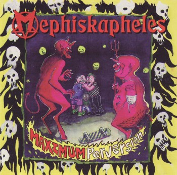 Mephiskapheles ‎– Maximum Perversion LP