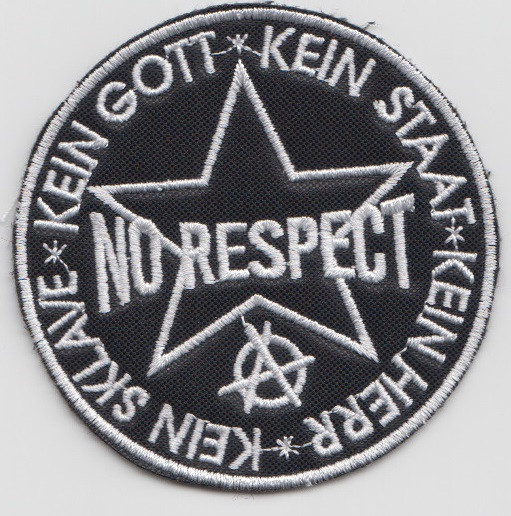 NO RESPECT KEIN GOTT KEIN STAAT AUFNÄHER