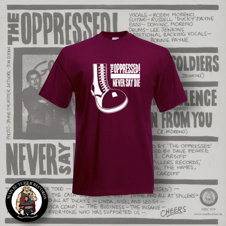 OPPRESSED NEVER SAY DIE T-SHIRT M / BORDEAUX ROT