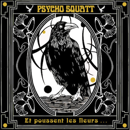 Psycho Squatt – Et poussent les fleurs… LP