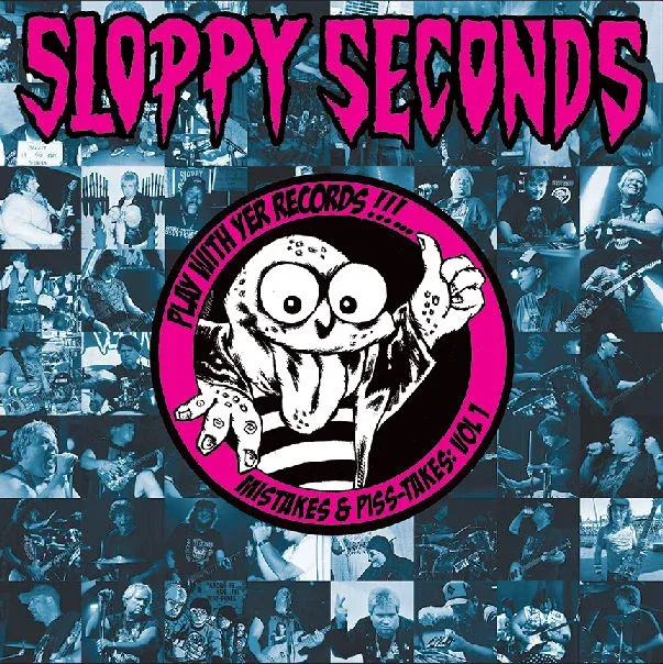 Sloppy Seconds - Play With Yer Records! Mistakes And Piss Takes: Volume 1 NEW LP