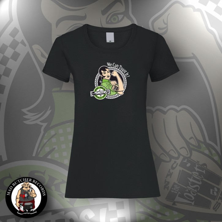 THE TOASTERS WE CAN TOAST IT! GIRLIE