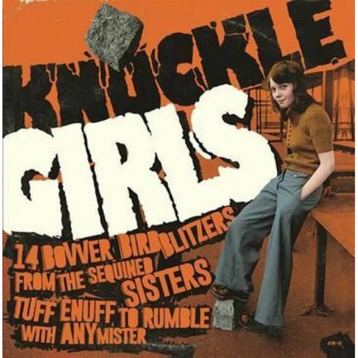 Various ‎– Knuckle Girls (14 Bovver Blitzers From The Sequined Sisters Tuff Enuff To Rumble With Any Mister) LP